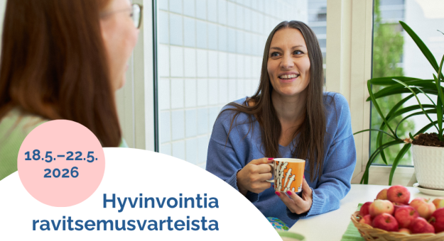 Hyvinvointia ravitsemusvarteista koko viikon ajan maanantaista 18.5. alkaen