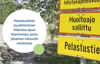 Pelastustiekyltti ja teksti: Pelastustielle pysäköiminen hidastaa apua tilanteessa, jossa jokainen minuutti merkitsee