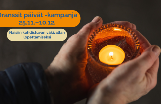 Kädet pitelevät oranssia kynttilälyhtyä. Teksti: "Oranssit päivät -kampanja 25.11.–10.12. Naisiin kohdistuvan väkivallan lopettamiseksi."