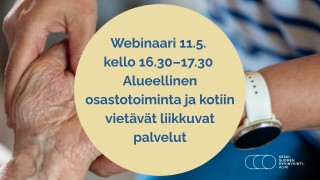 Kutsu webinaariin: Alueellinen osastotoiminta ja kotiin vietävät liikkuvat palvelut, ma 11.5. kello 16.30–17.30