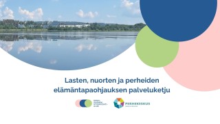 Järvimaisema ja pyöreitä kuvitusmuotoja. Alhaalla logoja ja teksti: Lasten, nuorten ja perheiden elämäntapaohjauksen palveluketju